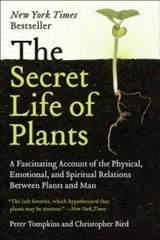 The Secret Life of Plants: a Fascinating Account of the Physical, Emotion – GOOD