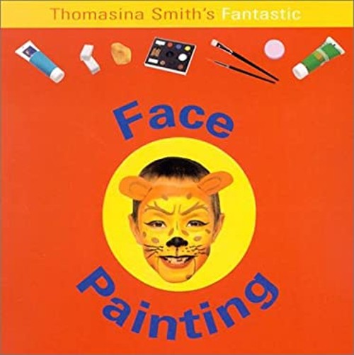 Face Painting Paperback Thomasina Smith