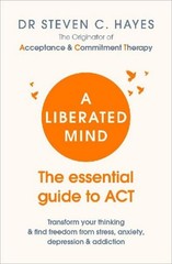 A Liberated Mind, Steven C. Hayes