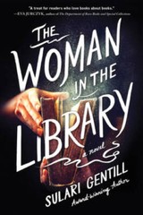 The Woman in the Library: A Novel – Paperback By Gentill, Sulari – VERY GOOD