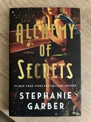 Alchemy of Secrets : A Novel by Stephanie Garber (2025, Hardcover)