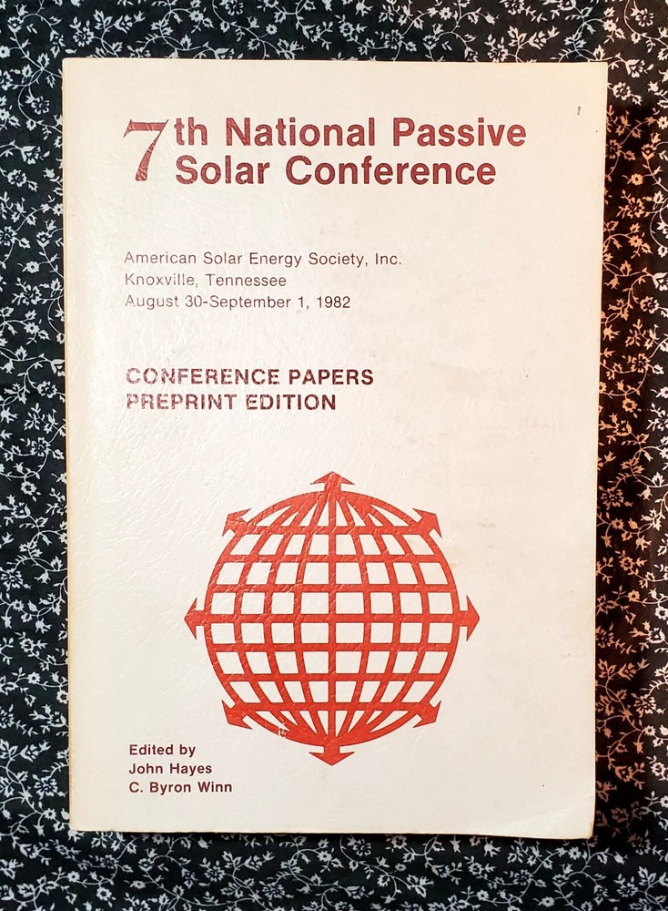 7th National Passive Solar Conference, John Hayes, Preprint Edition Vol. 7, 1982