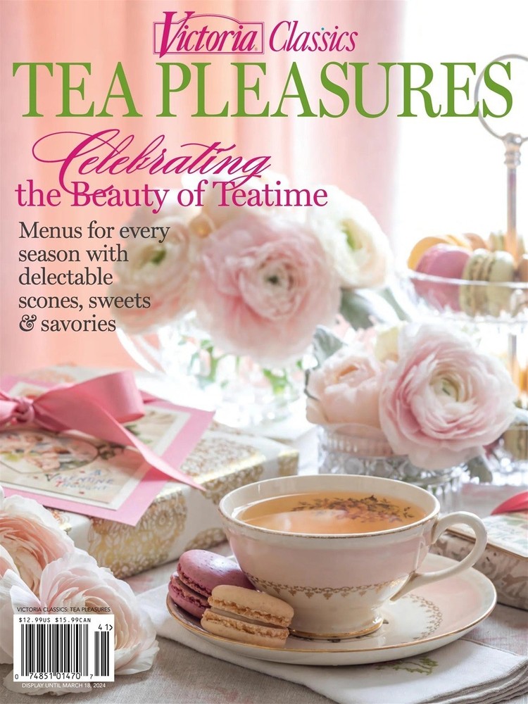 VICTORIA CLASSICS MAGAZINE | 2024 SPECIAL ISSUE | TEA PLEASURES