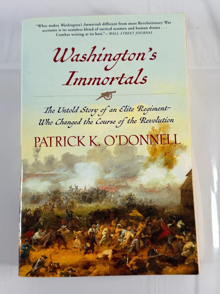 Washington’s Immortals by Patrick K. O’Donnell (2017, Trade Paperback)
