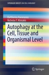 Autophagy at the Cell, Tissue and Organismal Level, Paperback by Karanasios, …