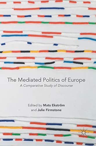 The Mediated Politics of Europe: A Comparative Study of (2017)