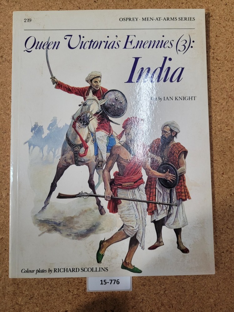 Queen Victoria’s Enemies (3) : India ~ Ian Knight OSPREY (Men at Arms, #219)