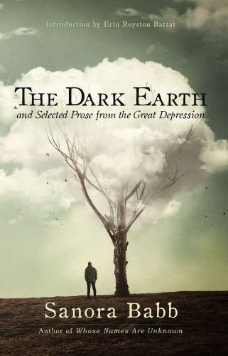 The Dark Earth and Selected Prose from the Great Depression by Babb, Sanora, …
