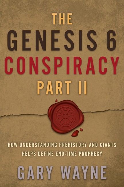 The Genesis 6 Conspiracy Part Ii: How Understanding Prehisto…