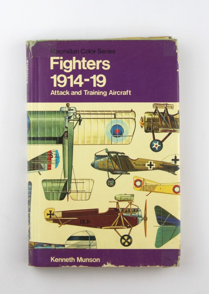 Fighters 1914-19 Attack and Training Aircraft – Munson, Kenneth and illustrated