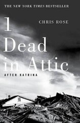 1 Dead in Attic: After Katrina – Paperback By Rose, Chris – VERY GOOD