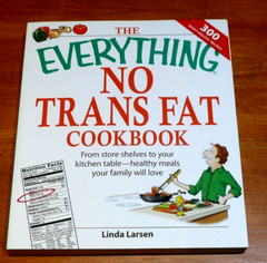 Everything® Ser.: No Trans Fat Cookbook : From Store Shelves to Your Kitchen Tab