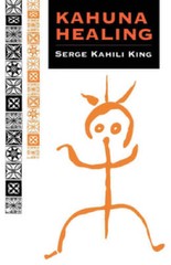 Kahuna Healing (Quest Book) – Paperback By King, Serge Kahili – GOOD