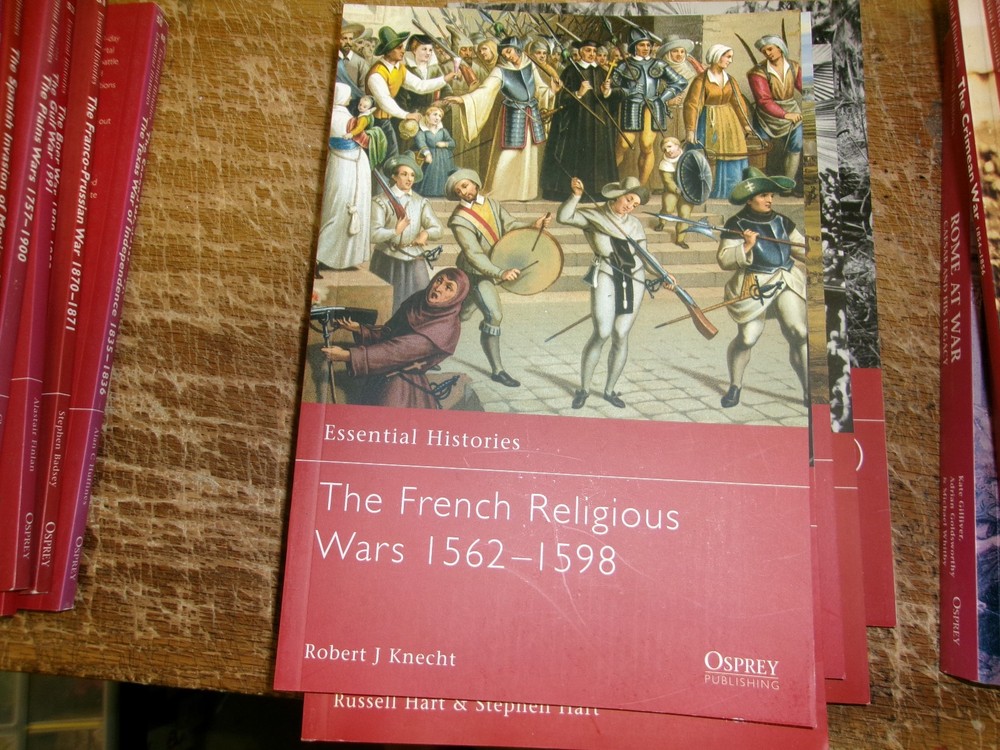 Osprey Essential Histories – #47 The French Religous Wars 1562-1598
