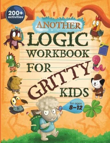 Another Logic Workbook for Gritty Kids: Spatial Reasoning, Math Puzzles, – GOOD