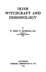 1913 Irish Witchcraft And Demonology 260 Pages