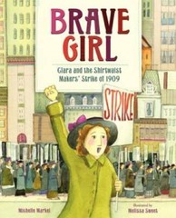 Brave Girl: Clara and the Shirtwaist Makers’ Strike of 1909 – Hardcover – GOOD