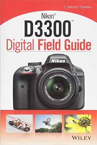 Nikon D3300 Digital Field Guide by Thomas, J. Dennis Book The Fast Free Shipping
