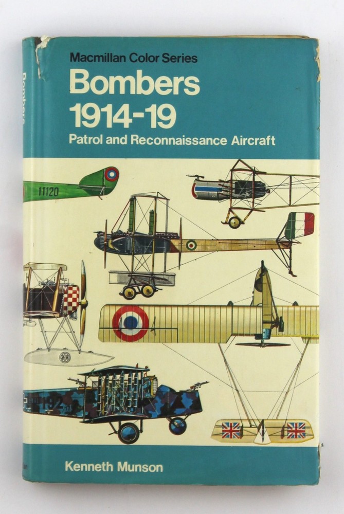 Bombers 1914 – 19 Patrol and Reconnaissance Aircraft – Munson, Kenneth and illus