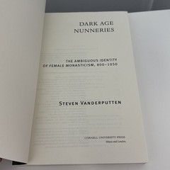 Dark Age Nunneries : The Ambiguous Identity of Female Monasticism, 800-1050