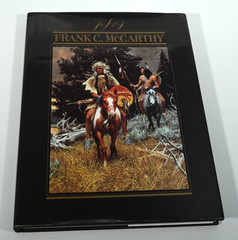 THE ART OF FRANK C. MCCARTHY By Elmer Kelton – Hardcover *Excellent Condition*