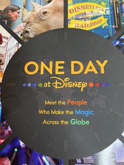 Disney Editions Deluxe Ser.: One Day at Disney : Meet the People Who Make the…