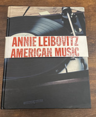 SIGNED – Annie Leibovitz: American Music by Annie Leibovitz, 2003 HC 1st edition