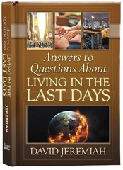 Answers to Questions About Living in the Last Days by Dr. David Jeremiah