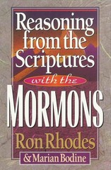 Reasoning from the Scriptures with the Mormons – paperback Rhodes, Ron|Bodin…