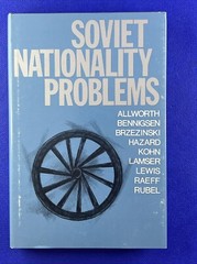 SOVIET NATIONALITY PROBLEMS By Edward Allworth & Alexandre Bennigsen – Hardcover