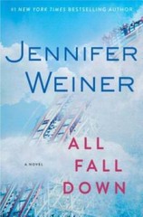 All Fall Down: A Novel – Hardcover By Weiner, Jennifer – VERY GOOD