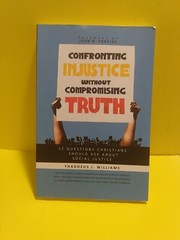 Confronting Injustice without Compromising Truth: 12 Questions Christians – GOOD