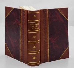 Select parts of the holy Bible for the use of the negro slaves, [LEATHER BOUND]