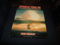 World War III: Strategies Tactics and Weapons John Bradley Hardcover w/ jacket