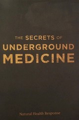 The Secrets of Underground Medicine by Natural Health Response 2017 Paperback