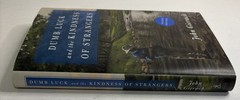 Dumb Luck and the Kindness of Strangers by John Gierach (2020, HC) Signed Ed