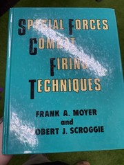 Special Forces Combat Firing Techniques, Moyer, Scroggie, Paladin Press HC