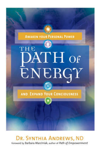 The Path of Energy: Awaken Your Personal Power and Expand Your Consci – GOOD