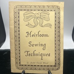 Heirloom Sewing Techniques by Judith Wood (1980 paperback)