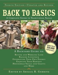 Back to Basics : A Complete Guide to Traditional Skills by Abigail Gehring…