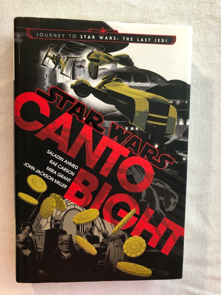 Star Wars: Canto Bight by Saladin Ahmed (2017, First Ed. HC)