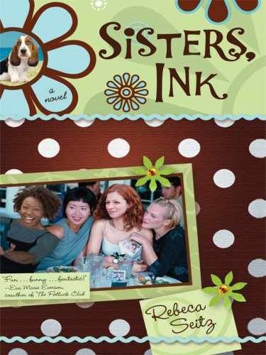 Sisters, Ink (Scrapbooker’s Series #1) – Hardcover, by Seitz Rebeca – Very Good