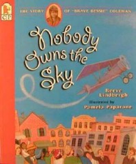Nobody Owns the Sky: The Story of Brave Bessie Coleman – Paperback – VERY GOOD