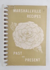 Marshallville Recipes Past And Present Paperback 367 Pages Copyright 1986