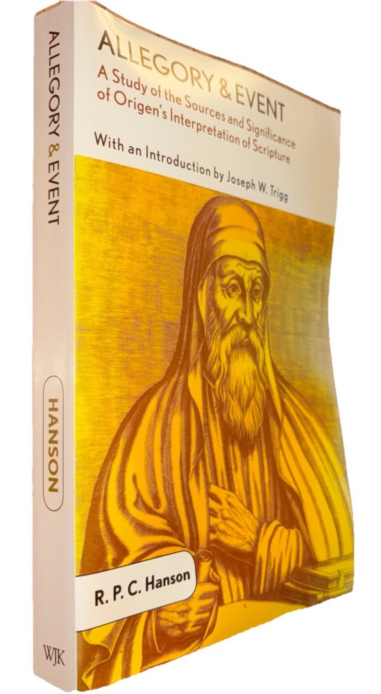 Allegory and Event: A Study of the Sources and Significance of Origen’s Interpre