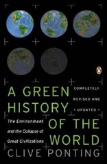 A New Green History of the World: The Environment and the Collapse of Gre – GOOD