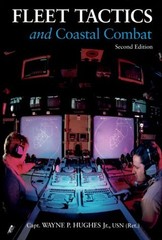 Fleet Tactics and Coastal Combat, Wayne P. Hughes Jr. (