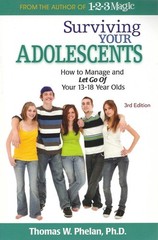 Surviving Your Adolescents: How to Manage and Let Go of Your 13 18 Year Olds…