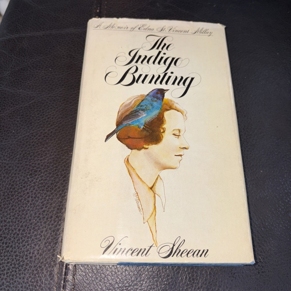 The Indigo Bunting : A Memoir of Edna St. Vincent Millay