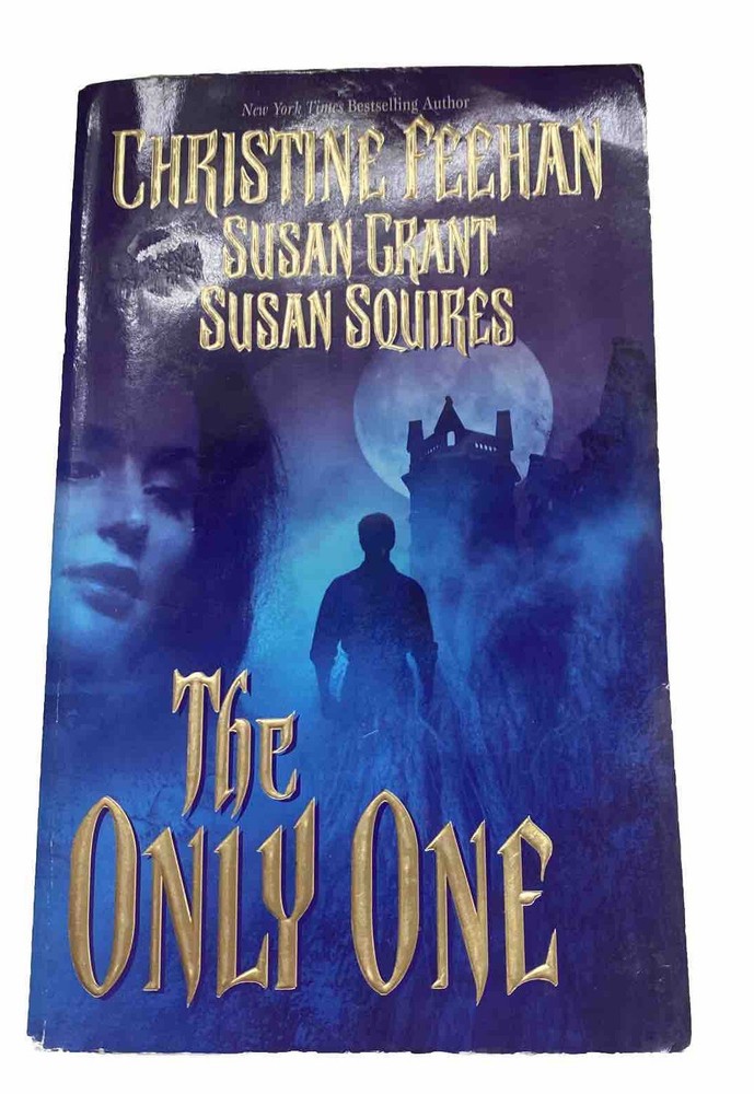 The Only One by Susan Grant, Christine Feehan and Susan Squires (2003, Mass…